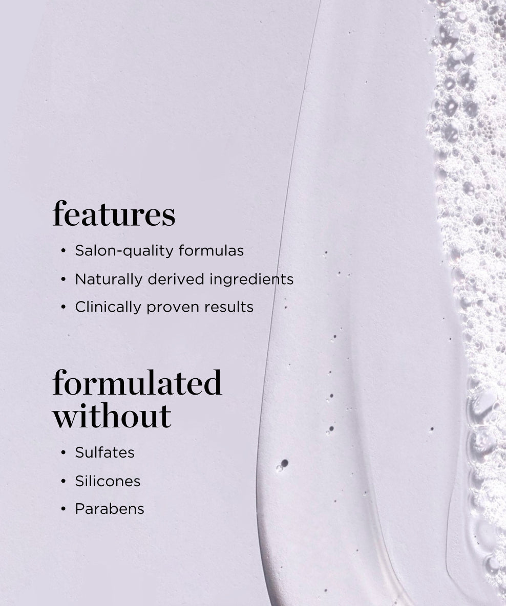 Lightweight, cooling gel texture of the Scalp Soothing Shampoo, enriched with tea tree and mint for a refreshing and calming scalp cleanse.